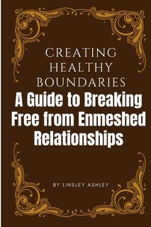 Front cover_Creating Healthy Boundaries