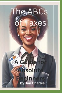 Couverture_The ABCs of Taxes, A Guide for Absolute Beginners