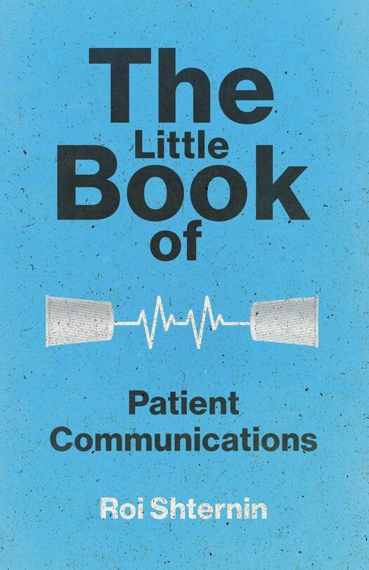 Front cover_The Little Book of Patient Communication