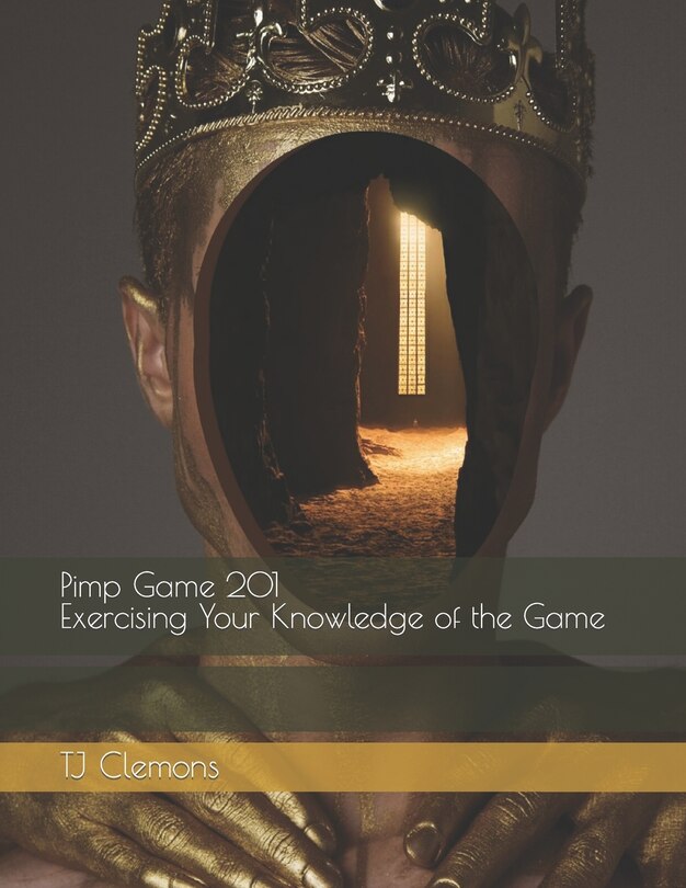 Couverture_Pimp Game 201 Exercising Your Knowledge of the Game