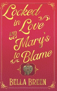 Couverture_Locked in Love and Mary's to Blame