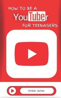 Front cover_How to be a YouTuber for Teenagers