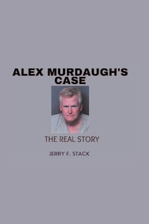 Couverture_Alex Murdaugh's Case