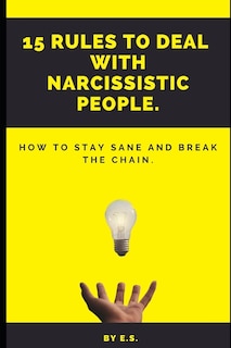 Front cover_15 Rules To Deal With Narcissistic People.