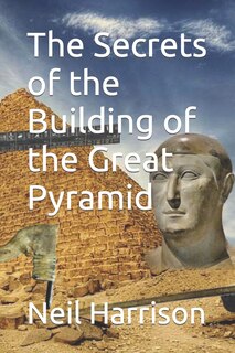 Couverture_The Secrets of the Building of the Great Pyramid