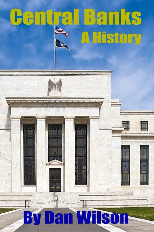 Central Banks: A History