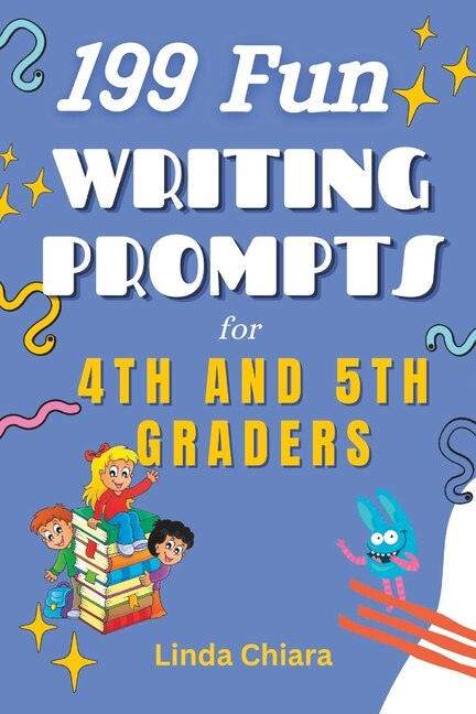 Front cover_199 Fun Writing Prompts for 4th and 5th Graders