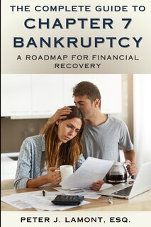 Front cover_The Complete Guide to Chapter 7 Bankruptcy