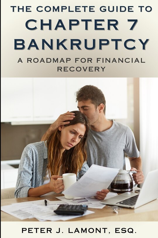 Front cover_The Complete Guide to Chapter 7 Bankruptcy