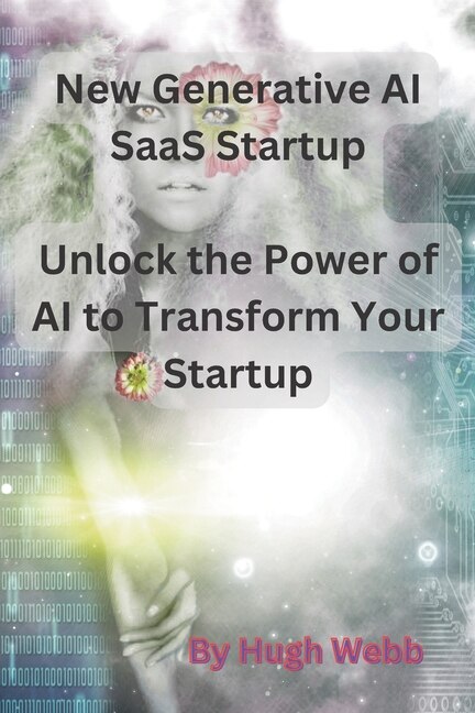 New Generative AI SaaS Startup: Unlock the Power of AI to Transform Your Startup