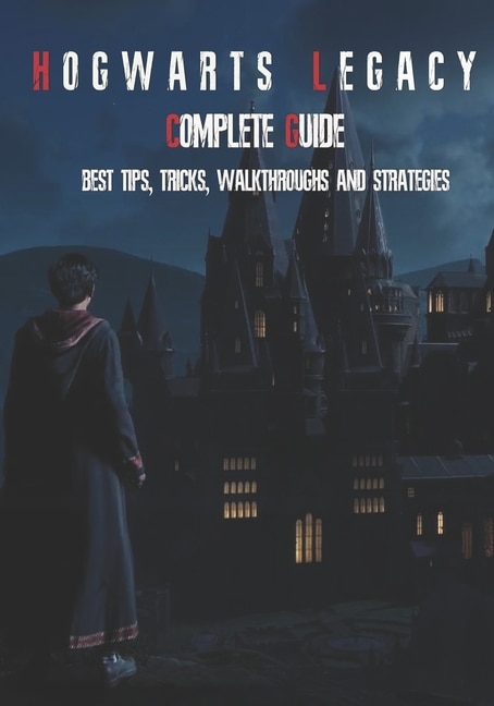 Couverture_Hogwarts Legacy Complete Guide