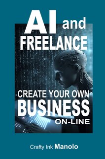Front cover_AI and FREELANE Create Your own BUSINESS