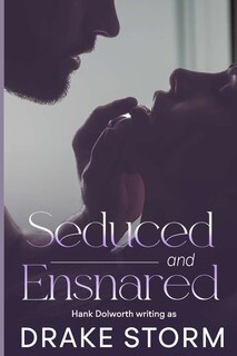 Front cover_Seduced and Ensnared