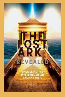 Front cover_The Lost Ark Revealed