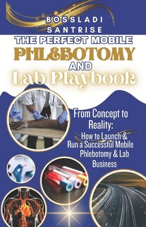 Front cover_The Perfect Mobile Phlebotomy and Lab Book