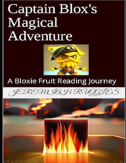 Captain Blox's Magical Adventure: A Bloxie Fruit Reading Journey