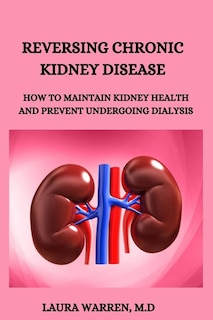 Front cover_Reversing Chronic Kidney Disease