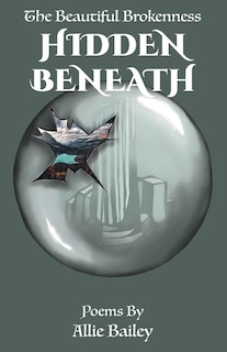 Front cover_The Beautiful Brokenness Hidden Beneath