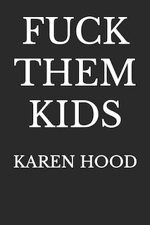 Fuck Them Kids