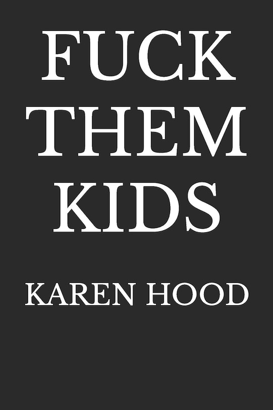 Fuck Them Kids