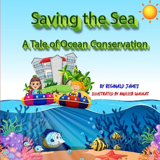 Saving The Sea: A Tale Of Ocean Conservation