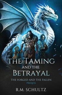 Front cover_The Taming and The Betrayal