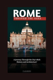 Couverture_Rome, Through the Ages