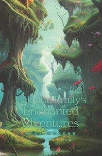 Couverture_Jack and Emily's Enchanted Adventures