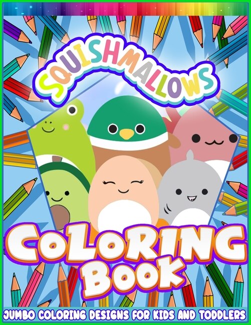 Squishmallows 101 Coloring Book: Jumbo Fun And Easy, Cute Coloring