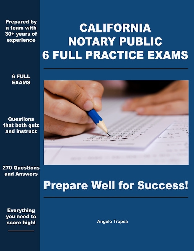 California Notary Public 6 Full Practice Exams: Prepare Well For Success