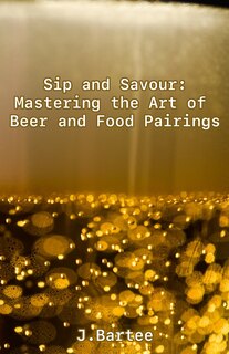 Sip and Savour: Mastering the Art of Beer and Food Pairings image number 0