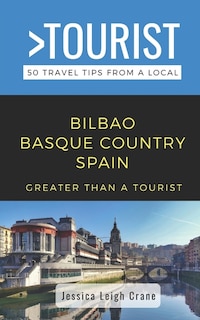 Couverture_Greater Than a Tourist- - Bilbao Basque Country Spain