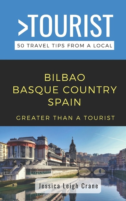 Couverture_Greater Than a Tourist- - Bilbao Basque Country Spain