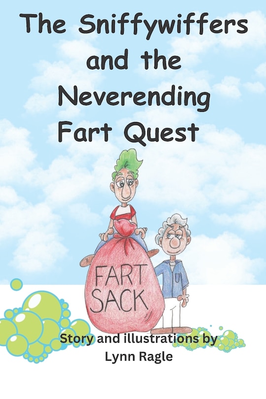 The Sniffywiffers and the Neverending Fart Quest