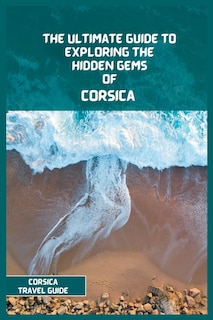 Front cover_Corsica Travel Guide 2024
