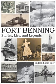 Fort Benning Stories Lies and Legends image number 0