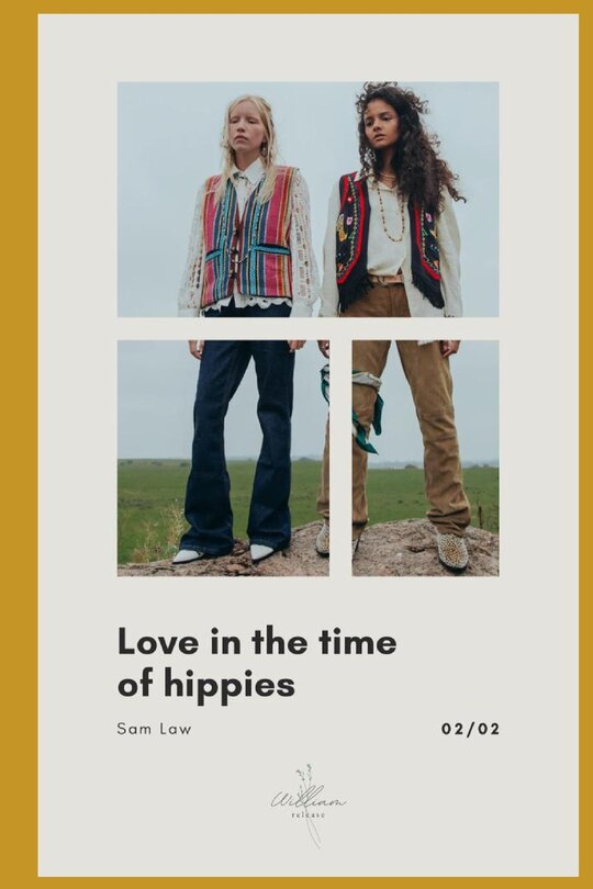 Love in the Time of Hippies: part 2 of 2