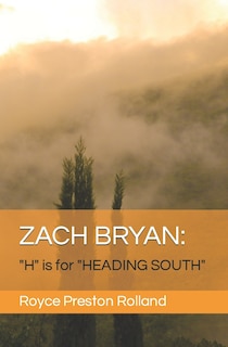 Zach Bryan: H is for HEADING SOUTH