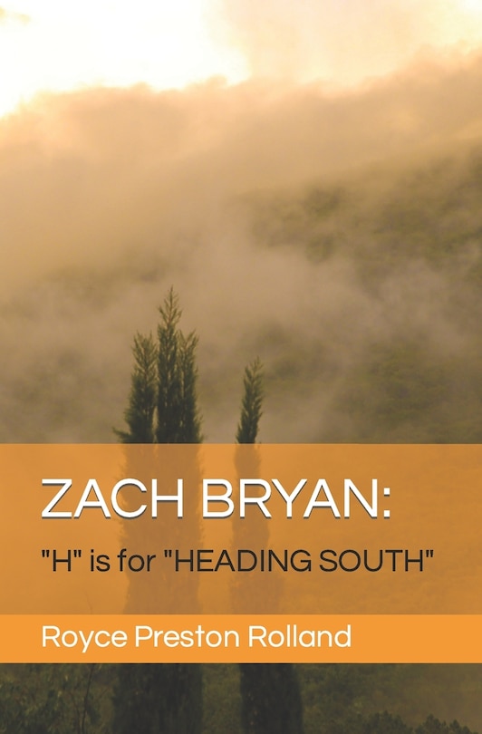 Zach Bryan: H is for HEADING SOUTH