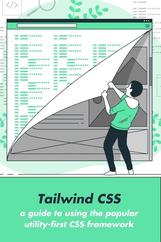 Tailwind Css: A Guide To Using The Popular Utility-first Css Framework ...