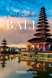 Couverture_The Ultimate Bali Travel Guide