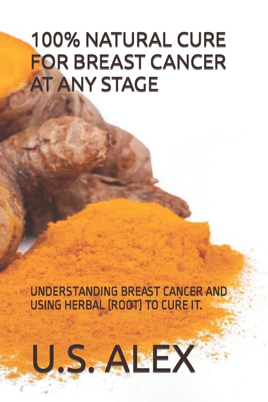 Front cover_100% Natural Cure for Breast Cancer at Any Stage