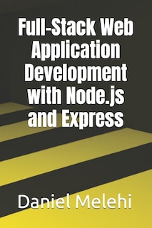 Couverture_Full-Stack Web Application Development with Node.js and Express