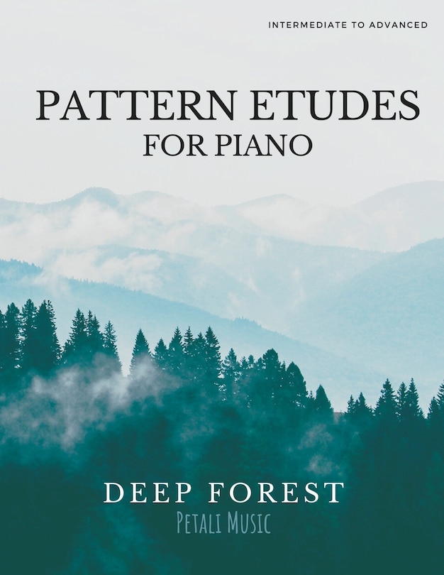 Piano Pattern Etudes: Deep Forest