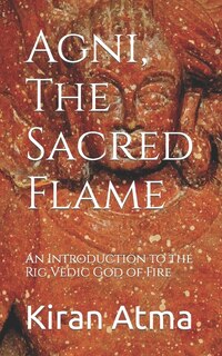Front cover_Agni, The Sacred Flame