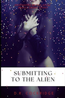 Submitting to the Alien: Doctor is dominated by aliens.