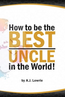 Front cover_How to be the Best Uncle in the World