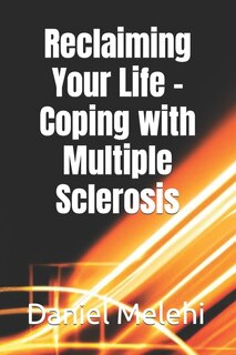 Couverture_Reclaiming Your Life - Coping with Multiple Sclerosis