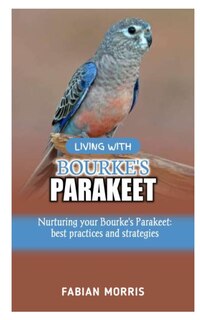 Front cover_Living with Bourke's Parakeet