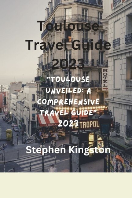 Couverture_Toulouse Travel Guide 2023